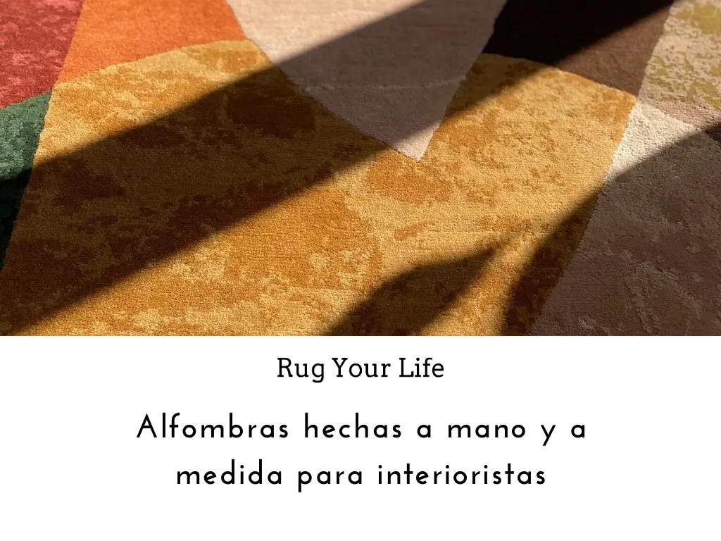 Presentación de cómo trabajamos en Rug Your Life, alfombras hechas a mano a medida y personalizadas para diseñadores de interiores.